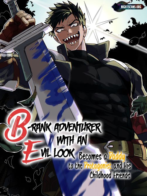 B-Rank Adventurer With an Evil Look Becomes a Daddy to the Protagonist and His Childhood Friends Chapter 06.2
